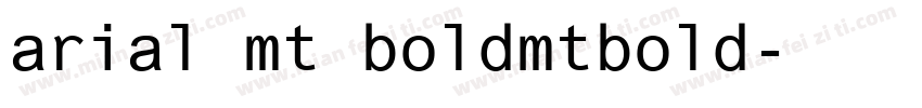 arial mt boldmtbold字体转换